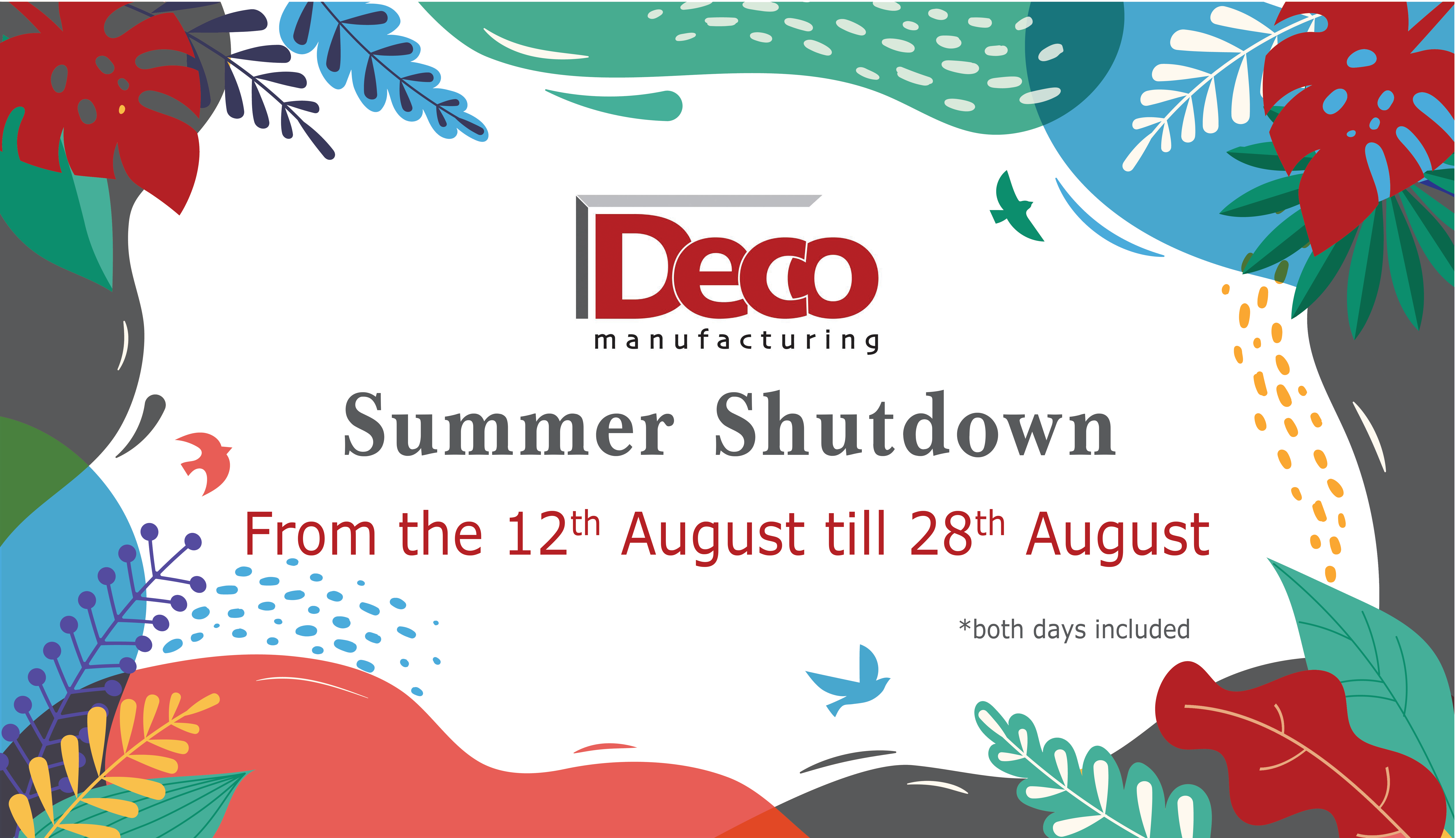 SUMMER SHUTDOWN 2022 Deco Manufacturing